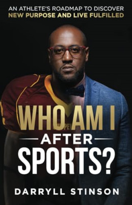 Who am I after Sports?: an Athlete's Roadmap to Discove -  NEW Darryll Stinson 2