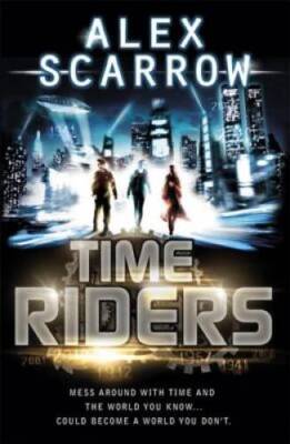 Timeriders - Paperback By Scarrow, Alex - VERY GOOD