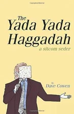THE YADA YADA HAGGADAH: A Sitcom Seder - Paperback By Cowen, Dave - GOOD