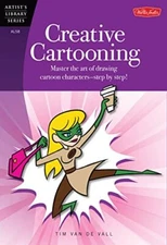 Creative Cartooning: Master the art of drawing cartoon (2014)