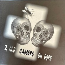 2 Old Gabbers On Dope - XTC From Holland (Vinyl 12" - 2001 - NL - Original)