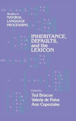 Briscoe - Inheritance Defaults and the Lexicon - hardback or cased bo - G555z