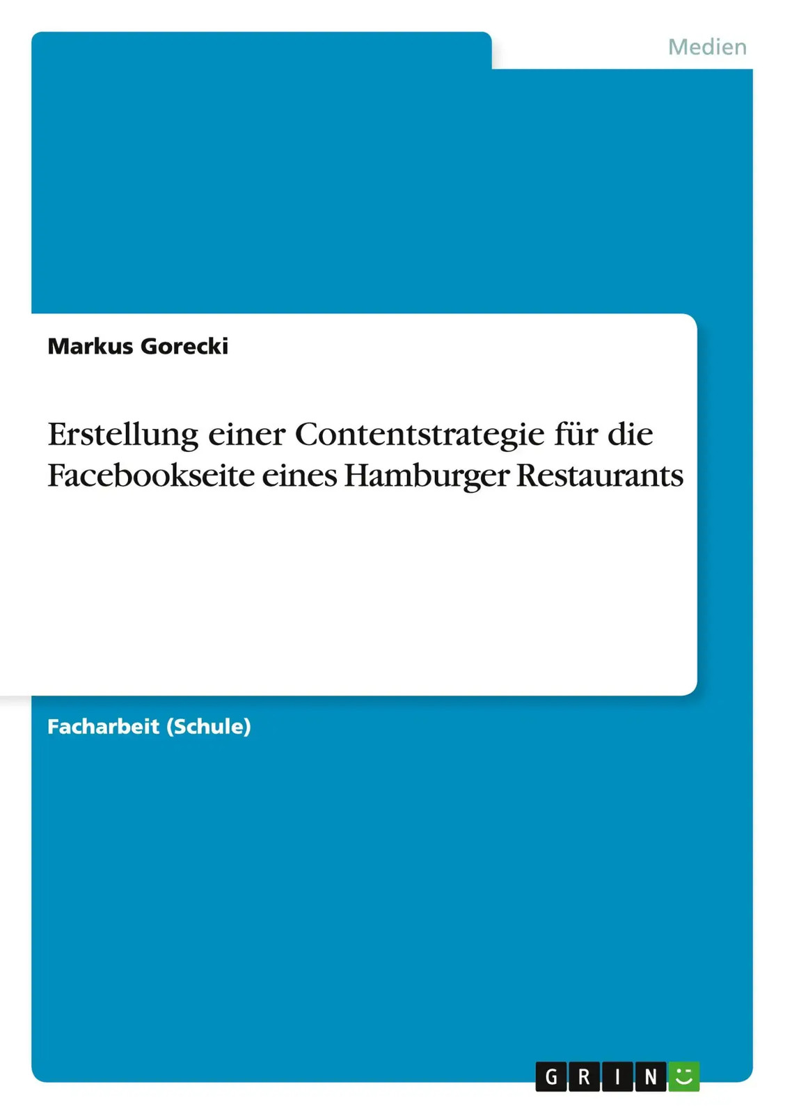 Markus Gorecki | Erstellung einer Contentstrategie für die Facebookseite...