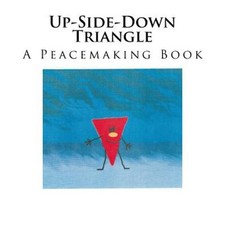 Up-Side-Down Triangle: A Rhymning Picture Book For Families with Children Ages