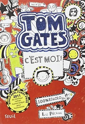 Tom Gates, c'est moi - Pichon, Liz