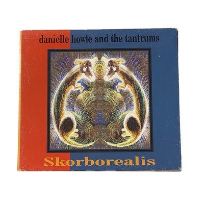 Danielle Howle and the Tantrums Skorborealis CD Album 2002 Daemon Records