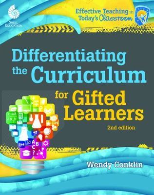 Differentiating the Curriculum for Gifted Learners (Effective Teaching in Today'