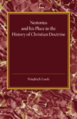 Nestorius and his Place in the History of Christian Doctrine Loofs Paperback