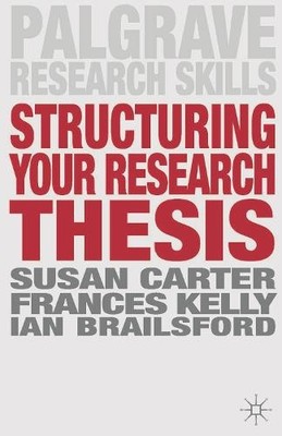 Structuring Your Research Thesis (Pal..., Carter, Susan