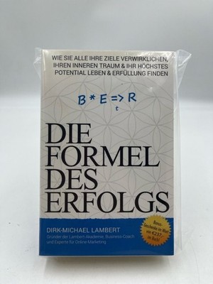 Die Formel des Erfolgs : Das Transformations-Handbuch für das 3. Jahrtausend Dir