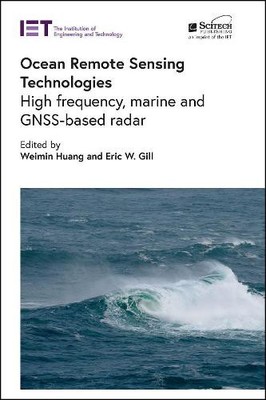 Weimin Huang Eric W. Gill Ocean Remote Sensing Technologies (Hardback)