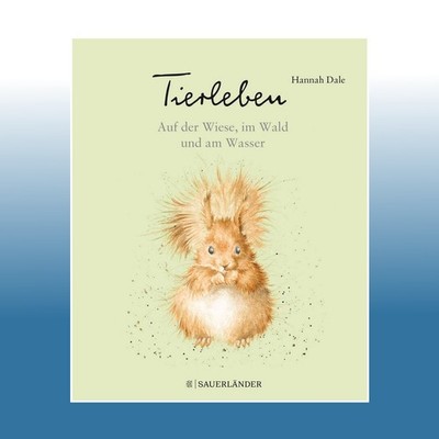 Tierleben - Auf der Wiese, im Wald und am Wasser | Hannah Dale | Ungelesen
