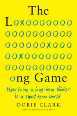 The Long Game: How to Be a Long-Term Thinker in a Short-Term World - VERY GOOD
