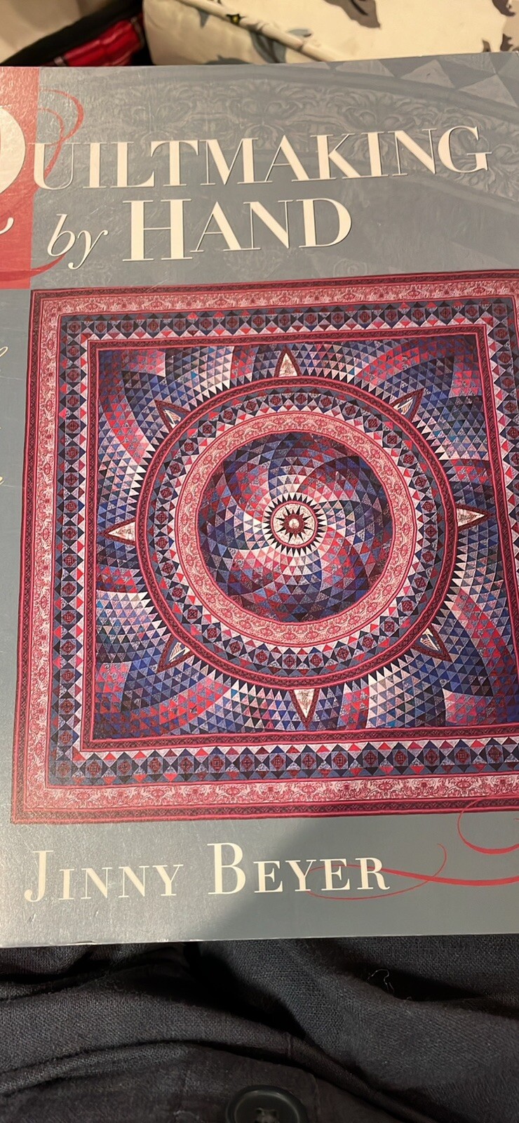 Quiltmaking by Hand Simple Stitches, Exquisite Quilts By Jinny Beyer