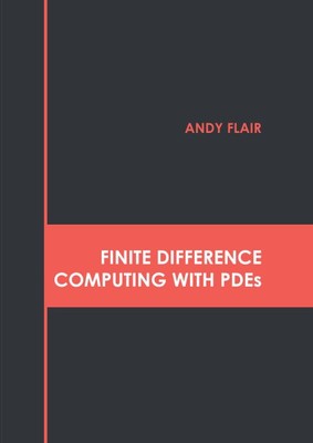 Finite Difference Computing With Pdes, Hardcover by Flair, Andy (EDT), Like N...