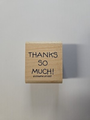 Thanks So Much! Wood Mounted Rubber Craft Stamp - Stampin Up 1997