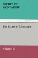 The Essays Of Montaigne - Volume 18 | Michel De Montaigne | Englisch | Buch