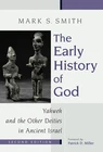 The Early History of God: Yahweh and the Other Deities in Ancient Israel (Th...