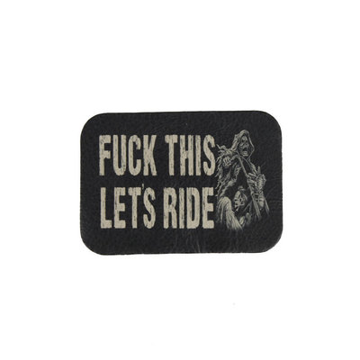 Biker Chopper Fuck This Let`s Ride Sensenmann Echt Leder Aufnäher Leather Patch