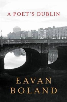 A Poet's Dublin - Hardcover By Boland, Eavan - VERY GOOD