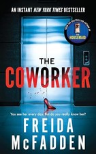 The Coworker: From the Sunday Times Bestselling Author of The Ho