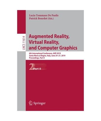 Augmented Reality, Virtual Reality, and Computer Graphics: 6th International Con