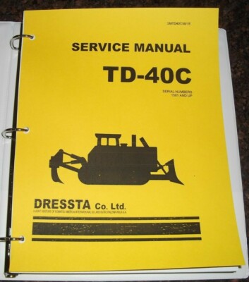 DRESSTA TD-40C CRAWLER TRACTOR DOZER BULLDOZER SERVICE SHOP REPAIR MANUAL BOOK