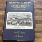 Ricketts’ Battery: Battery F 1st PA Light Artillery - Sauers & Tomasak 2001