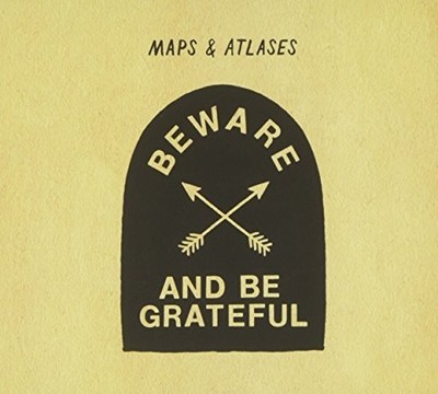 Maps & Atlases Beware and Be Grateful (CD) (US IMPORT)
