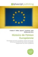 Frederic P. Miller (U. A.) | Histoire De L'union EuropéEnne | Taschenbuch (2026)