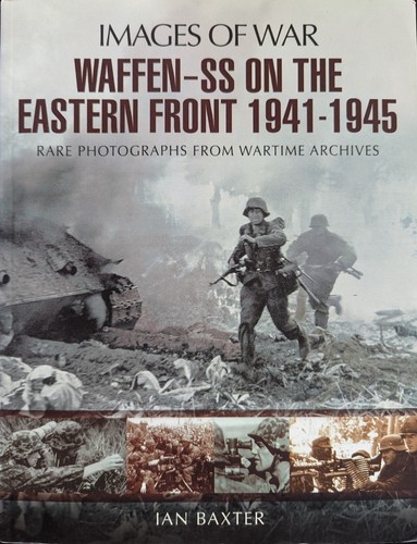 Waffen-SS an der Ostfront 1941-1945 (Kriegsbilder)