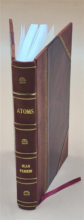 Vintage Leather Bound Atoms by Jean Perrin - Authorized Translation by D Ll Hammic