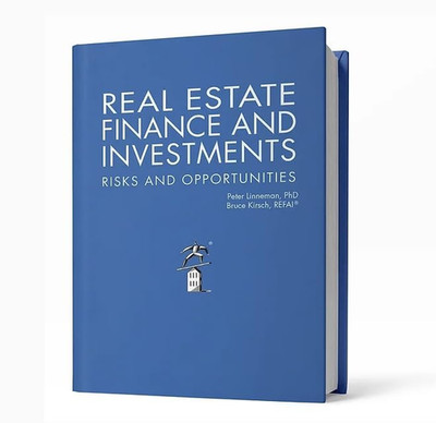 Real Estate Finance and Investments: Risks and Opportunities Edition 5.3