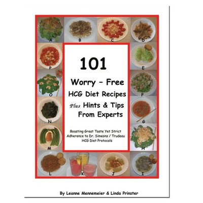 101 Worry - Free Hcg Diet Recipes Plus Hints & Tips From Experts
