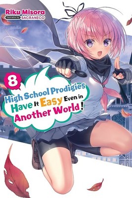 NEW BOOK High School Prodigies Have It Easy Even in Another World!, Vol. 8 (ligh