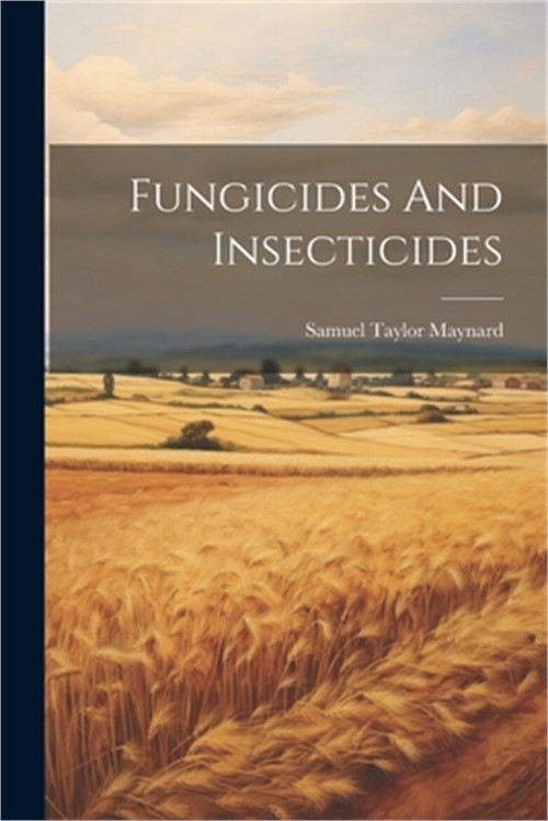 Fungicides And Insecticides (Paperback or Softback)
