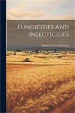 Fungicides And Insecticides (Paperback or Softback)