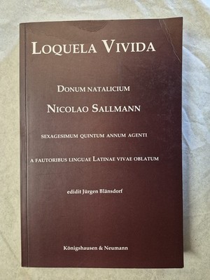 Loquela Vivida: Donum Natalicium Nicolao Sallmann sexagesimum quintum annum agen