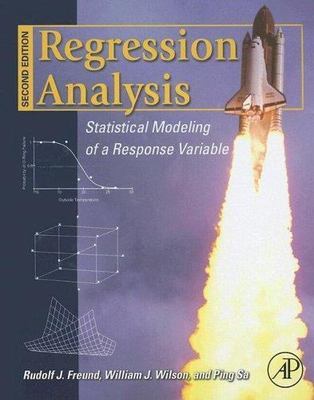 Regression Analysis: Statistical Modeling of a Response Variable by Freund, Rud