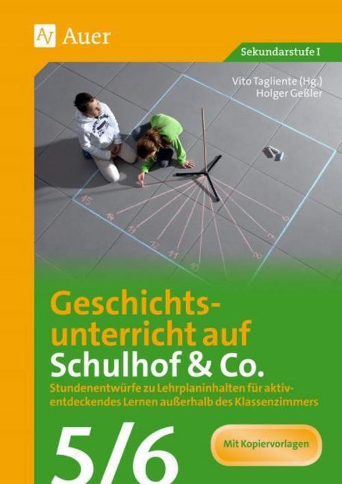 Thumbnail - Geschichtsunterricht Auf Schulhof & Co. Klasse 5-6 Holger Geßler