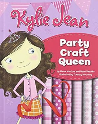 Kylie Jean Party Craft Queen Library Binding Marci, Ventura, Marn