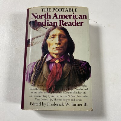 The Portable North American Indian Reader - Frederick W. Turner III (DJ, 1986)