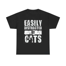Easily Distracted By Cats Graphic T Shirt Funny Unisex Heavy Cotton Tee