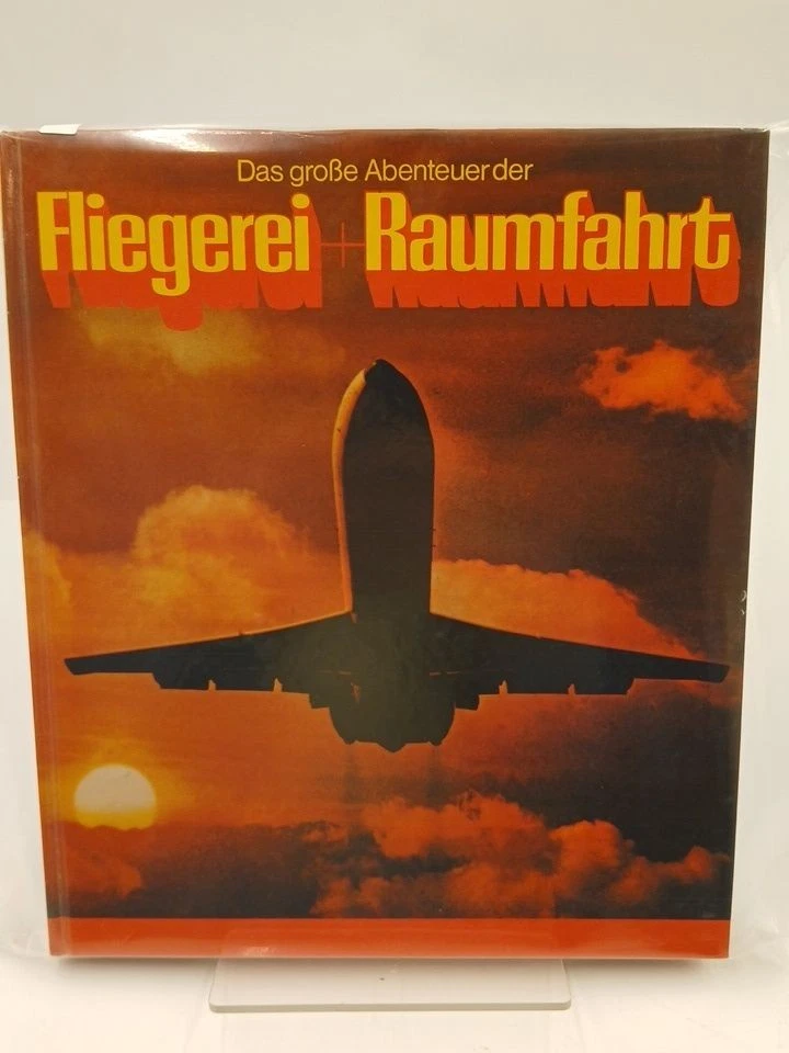 Das große Abenteuer der Fliegerei und Raumfahrt die dramat. Entwicklung von ihre - Bild 1 von 1
