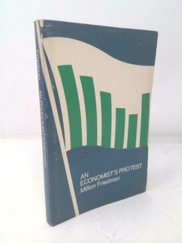 An Economist'S Protest: Columns In Political Economy (1St Thus)