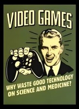 VIDEO GAMES WHY WASTE TECHNOLOGY ON SCIENCE MEDICINE Refrigerator Fridge  MAGNET