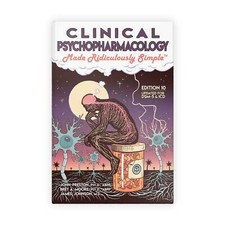 Clinical Psychopharmacology Made Ridiculously...