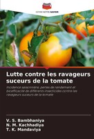 V. S. Bambhaniya (U. A.) | Lutte Contre Les Ravageurs Suceurs De La Tomate