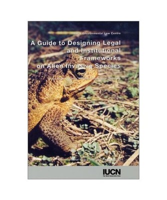 A Guide to Designing Legal and Institutional Frameworks on Alien Invasive Specie