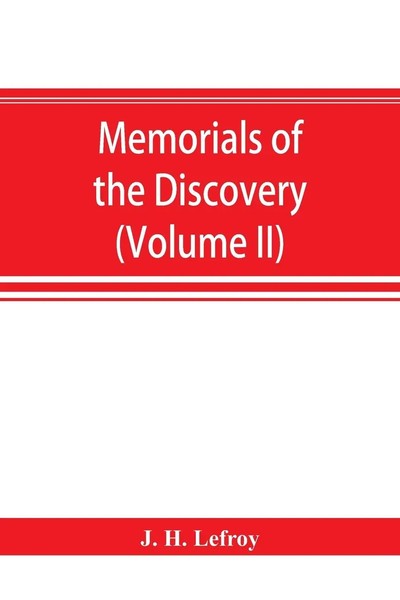 J. H. Lefroy | Memorials Of The Discovery And Early Settlement Of The...-image